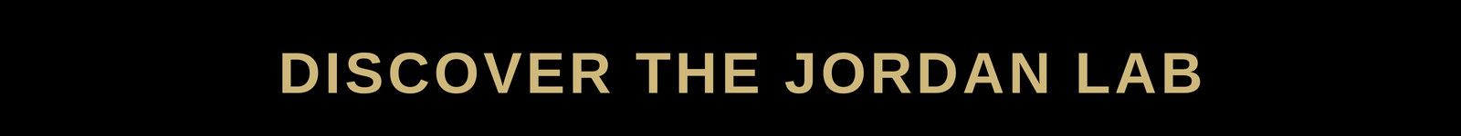Discover the Jordan Lab